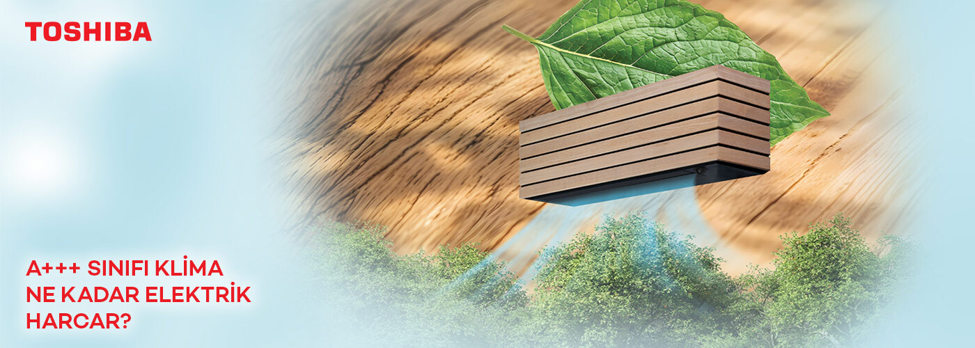 A+++ Sınıfı Klima Ne Kadar Elektrik Harcar?