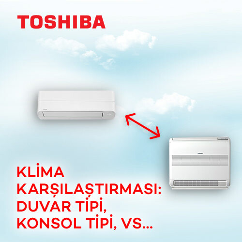 Klima Karşılaştırması: Duvar Tipi, Konsol Tipi, Multi Klima vs.