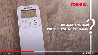 Klima Kumandasındaki PRESET Tuşu Ne İşe Yarar? - Toshiba Klima