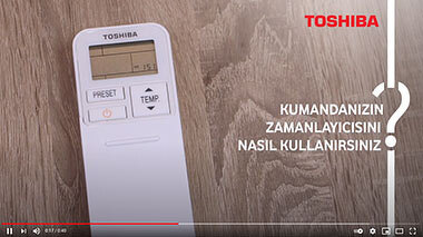 Klima Kumandasından Zamanlayıcı Nasıl Ayarlarnır? - Toshiba Klima
