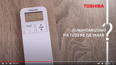 Klima Kumandasındaki FIX Tuşu Ne İşe Yarar? - Toshiba Klima