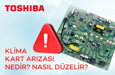 Klima Kart Arızası Nedir? Nasıl Düzelir?